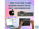 Need to fix your 15-inch Macbook Air with the M3 chip 