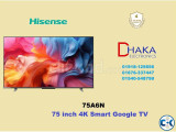 Hisense 75 inch 75A6N 4K Smart Google TV Official