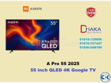 Xiaomi A Pro 55 inch QLED 4K Smart Google TV 2025